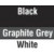 Black, Graphite Grey, White 